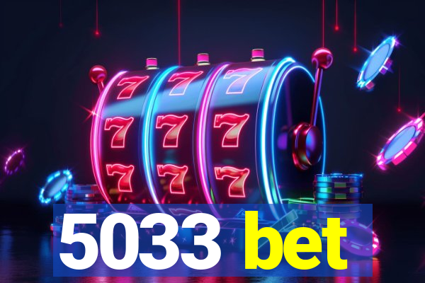 5033 bet